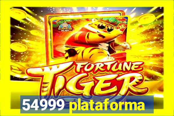 54999 plataforma